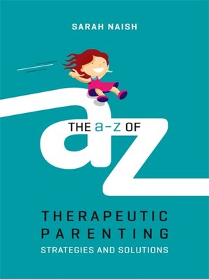 cover image of The A-Z of Therapeutic Parenting